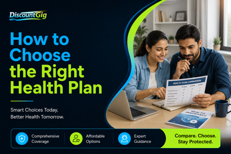 How to Choose the Right Health Plan